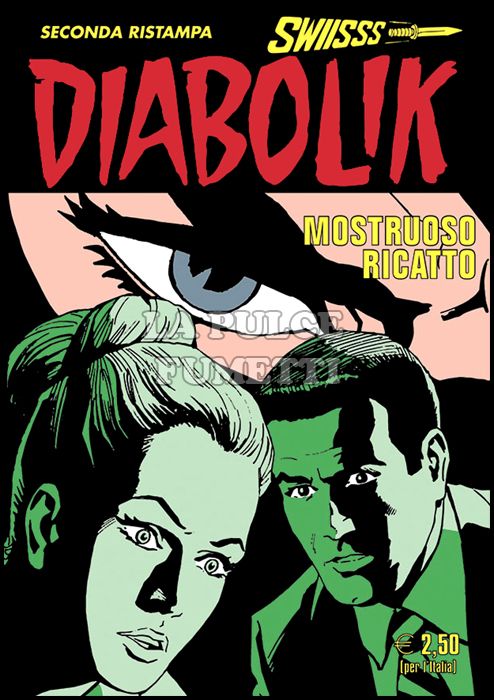 DIABOLIK SWIISSS # 287: MOSTRUOSO RICATTO